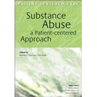 Substance Abuse: A Patient-Centred Approach